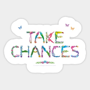 TAKE CHANCES - tropical word art Sticker